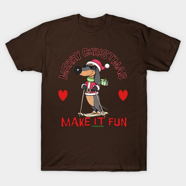Funny Cute Make Christmas Fun Doxie Dachshund Dog Skiing T-Shirt by Danny Gordon Art